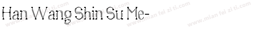 Han Wang Shin Su Me字体转换